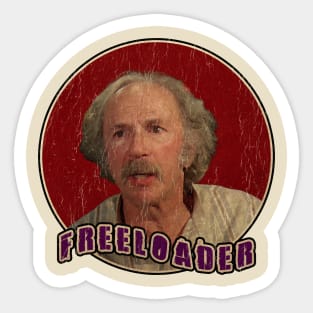 Grandpa Joe is the OG Freeloader! Sticker